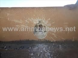 الاردن يحتج على سقوط قذيفة داخل الأراضي الأردنية