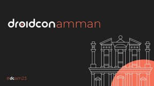 برعاية من هيئة تنشيط السياحة   الأردن يستضيف فعاليات مؤتمر "droidcon" العالمية